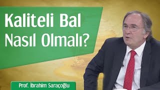 Kaliteli Bal Nasıl Olmalı  Prof İbrahim Saraçoğlu [upl. by Icul]