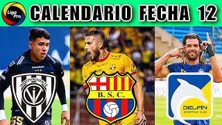 CALENDARIO FECHA 12 LIGAPRO 2023  CAMPEONATO ECUATORIANO 2023  FASE 2 [upl. by Rosalynd]