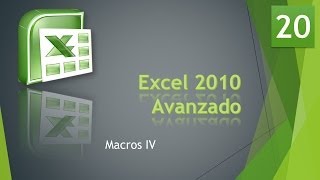 Excel Avanzado 2010 Macros IV Vídeo 20 [upl. by Ecyt879]