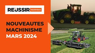 John Deere 9RX Fendt Alpego Les nouveautés machinisme de mars 2024 [upl. by Ayikat182]