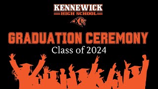 Kennewick High School Graduation Ceremony  Class of 2024 [upl. by Alimat]