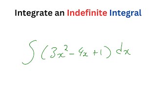 How to Integrate an Indefinite Integral Calculus [upl. by Malca]