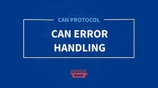 Kvaser CAN Protocol Course CAN Error Handling Part 8 [upl. by Gris]