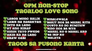 🖤OPM NONSTOP TAGALOG LOVE SONG🖤 [upl. by Hafinah]