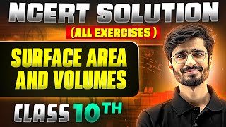 Surface Area And Volumes  Complete NCERT WITH BACK EXERCISE in 1 Video  Class 10th [upl. by Ssepmet]