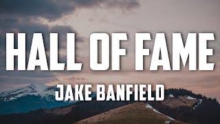 Jake Banfield  Hall Of Fame Lyrics [upl. by Heng]