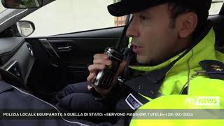 POLIZIA LOCALE EQUIPARATA A QUELLA DI STATO «SERVONO MAGGIORI TUTELE»  28022024 [upl. by Saberhagen]