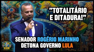 quotTotalitarismo e ditaduraquot  Senador Rogério Marinho critica governo lula [upl. by Jacklyn]