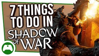 7 Things To Do In Shadow Of War Instead Of Smashing Sauron [upl. by Tini288]