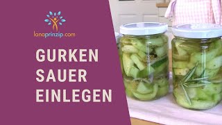 Gemüse haltbar machen amp Gurken einmachen Saure Gurken mit Zucchini einlegen Rezept [upl. by Lash]