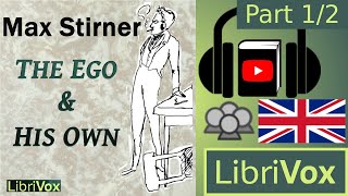 The Ego and His Own by Max STIRNER read by Various Part 12  Full Audio Book [upl. by Eelloh976]