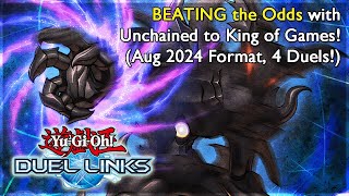 BEATING the Odds with Unchained to King of Games 4 Duels YuGiOh Duel Links [upl. by Idissac]