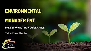 Environmental Management Part5 Promoting Performance الادارة البيئية الجزء 5تحسين الاداء [upl. by Aierb]