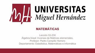 Lección 02230 Álgebra lineal Inversas de Matrices elementales [upl. by Ataymik]