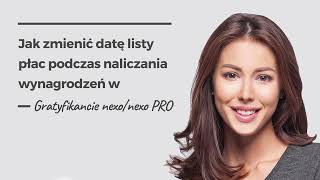 Jak zmienić datę listy płac podczas naliczania wynagrodzeń w Gratyfikancie nexonexo PRO [upl. by Hbahsur342]