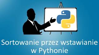 Struktury danych i algorytmy które musisz znać  Sortowanie przez wstawianie  Python [upl. by Drawoh]