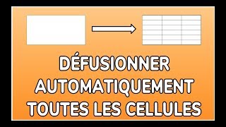 DÉFUSIONNER TOUTES LES CELLULES EN VBA  DOCTEUR EXCEL [upl. by Marylinda]