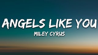 Miley Cyrus  Angels Like You Lyrics [upl. by Yrkcaz]