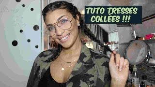 Tuto tresses collées Makeup blablatage [upl. by Lenrad]