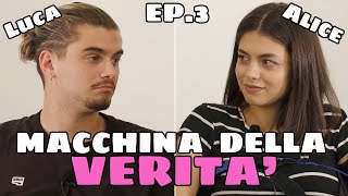 LA MACCHINA DELLA VERITA CON LUCA CAMPOLUNGHI E ALICE MUZZA  EP 3 [upl. by Paget]