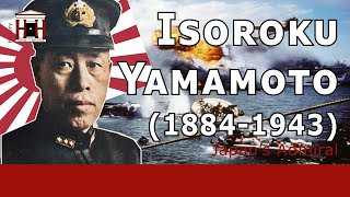 Biography of Isoroku Yamamoto 18841943 [upl. by Gefen]