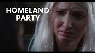 Homeland Party Homeland Parody [upl. by Gabriel624]