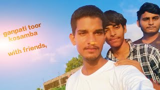 Ganpati toor in kosamba with friends 💑🙏😱 minivlog ganeshchaturthi [upl. by Dahle]