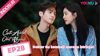 Cinta Adalah Obat Mujarab Love Is Panacea EP28 Part 2  Highlight  Luo YunxiZhang Ruonan  YOUKU [upl. by Evante]