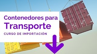 Contenedores Para Transporte  Curso de Importacion [upl. by Ahsieka118]