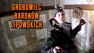 Grobowiec Baronów Lipowskich  Urbex History [upl. by Zacarias169]