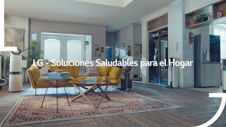 LG Healthy Home Solutions  Empieza a vivir saludable [upl. by Mayor]