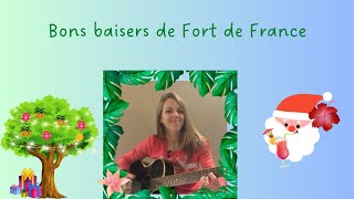 Bons baisers de Fort de France chanson de noël [upl. by Stafani]