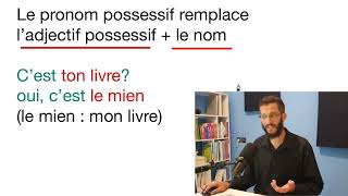 Comprendre les Adjectifs Possessifs et les Pronoms Possessifs en Français [upl. by Rednave]