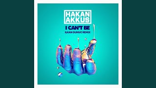 I Cant Be Ilkan Gunuc Remix [upl. by Tlok]