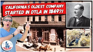 California’s Oldest Company Started in DTLA in 1849 [upl. by Romito500]