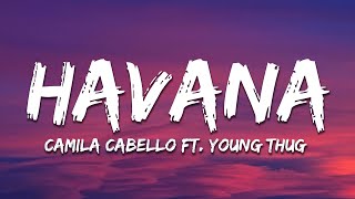 Camila Cabello  Havana Lyrics ft Young Thug [upl. by Piane887]