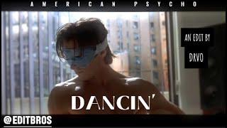 ＤΛＮＣＩＮ＇ A Patrick Bateman Edit [upl. by Isaak]