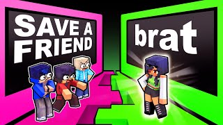 BRAT or SAVE A FRIEND in Minecraft [upl. by Melas718]