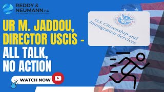 Ur M Jaddou Director USCIS  All Talk No Action [upl. by Skinner]