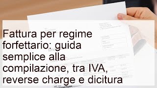 Fattura regime forfettario come fare tra IVA e dicitura  Danea Blog [upl. by Sherurd629]