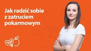 Jak radzić sobie z zatruciem pokarmowym  Kamila Lipowicz  Porady dietetyka klinicznego [upl. by Ruzich792]