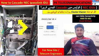 How to Cascade Two NEC IDU Telecom Engineering  telecommunications engineer PK Telecommunications [upl. by Semyaj]