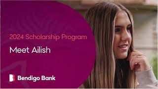 Meet Ailish  2024 Scholarship Program  Bendigo Bank [upl. by Nairahcaz703]