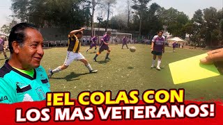 ⚽👴 ¡EL COLAS EN PARTIDO DE LOS MAS VETERANOS [upl. by Cirdor682]