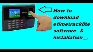 How to Download etimetracklite Software amp Install  Biometric Attendance System Software  Tutorial [upl. by Zerimar]