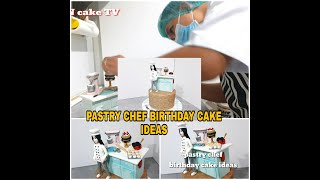 PASTRY CHEF KITCHEN BIRTHDAY CAKE IDEAS by LEaRN cake TV vlog  205 [upl. by Ardnayek]