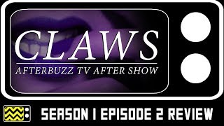 Claws Season 1 Episode 2  Review amp After Show  AfterBuzz TV [upl. by Castora]