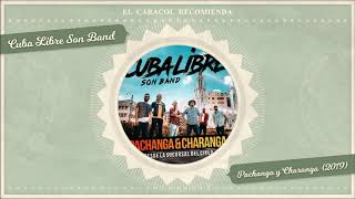 Pachanga y Charanga  Cuba Libre Son Band 2019 [upl. by Em]