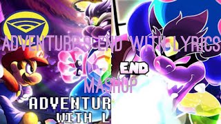 Adventure’s End with Lyrics MASHUP [upl. by Maurey688]