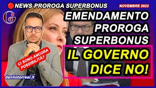 Il GOVERNO dice NO alla PROROGA SUPERBONUS 110 al 2024 ultime notizie  Stop all’emendamento [upl. by Yrreiht629]